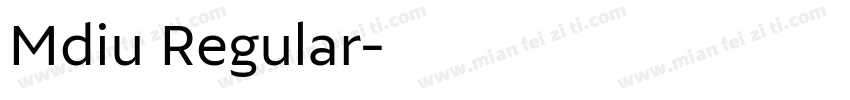 Mdiu Regular字体转换